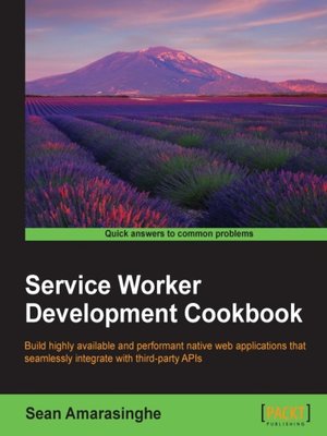 cover image of Service Worker Development Cookbook